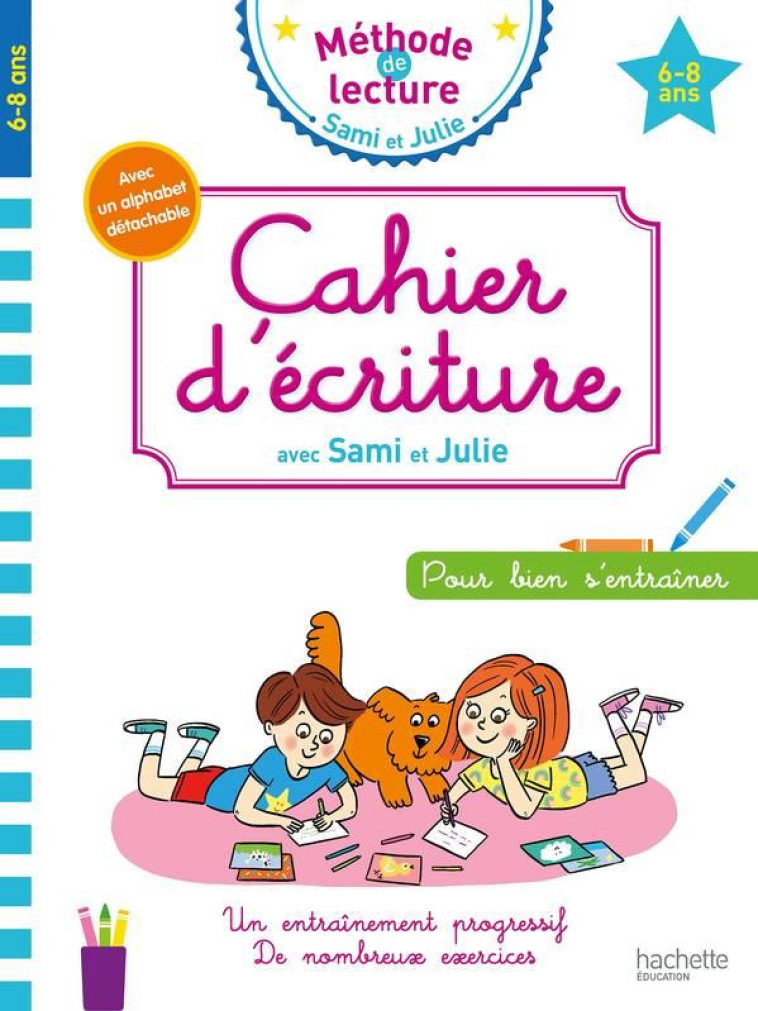 CAHIER D-ECRITURE SAMI ET JULIE 6-8 ANS - CECCONELLO ADELINE - HACHETTE