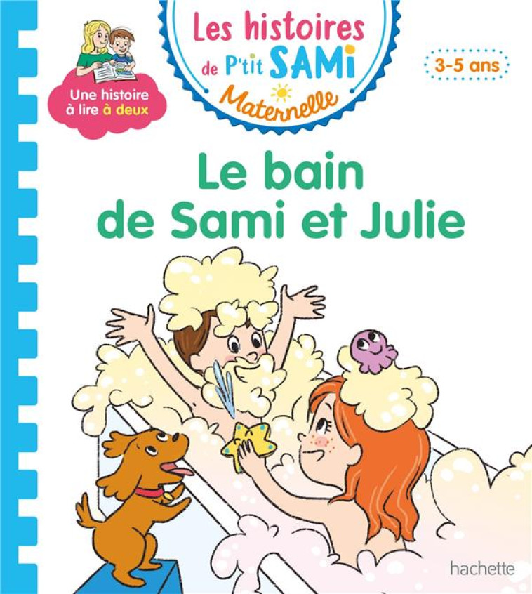 SAMI ET JULIE LECTURE MATERNELLE LE BAIN DE SAMI ET JULIE - BEAUCOURT/THERAULAZ - HACHETTE