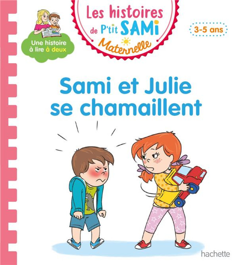 SAMI ET JULIE LECTURE MATERNELLE SAMI ET JULIE SE CHAMAILLENT - CLERY NINE - NC