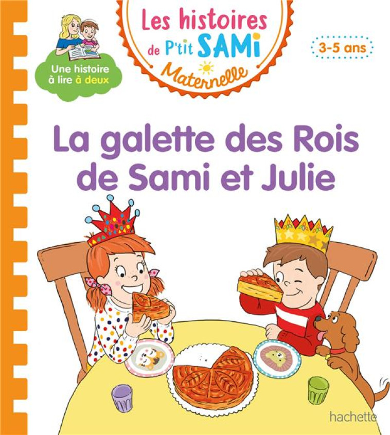 P-TIT SAMI MATERNELLE 3-4 ANS - LA GALETTE DES ROIS - CLERY NINE - HACHETTE