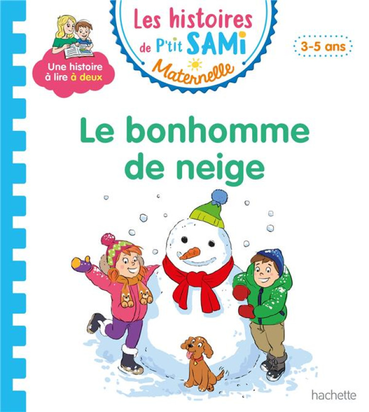 P-TIT SAMI MATERNELLE 3-4 ANS - LE BONHOMME DE NEIGE - CLERY NINE - HACHETTE