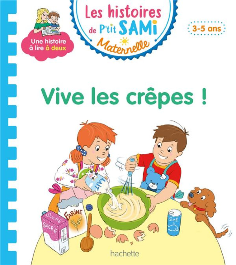 P-TIT SAMI MATERNELLE (3-5 ANS) : VIVE LES CREPES - BOYER/CLERY - HACHETTE