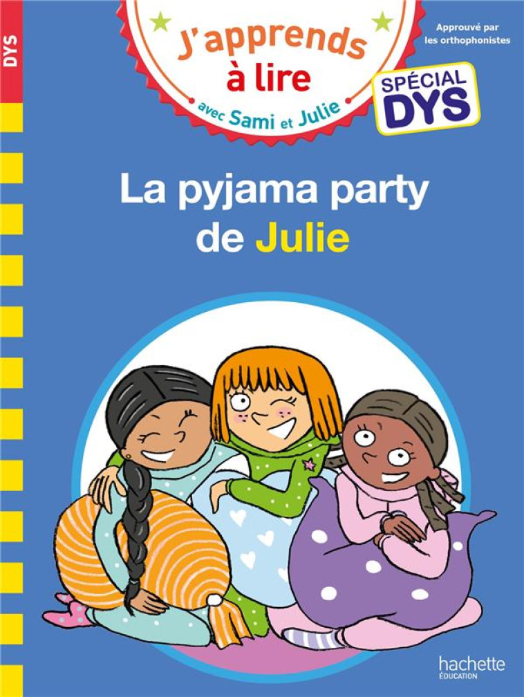 SAMI ET JULIE- SPECIAL DYS -LA PYJAMA PARTY DE JULIE - MASSONAUD/VIRON - HACHETTE