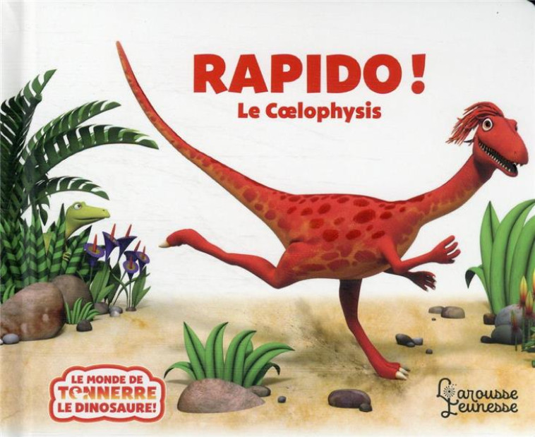 RAPIDO LE COELOPHYSIS - CURTIS PETER - LAROUSSE