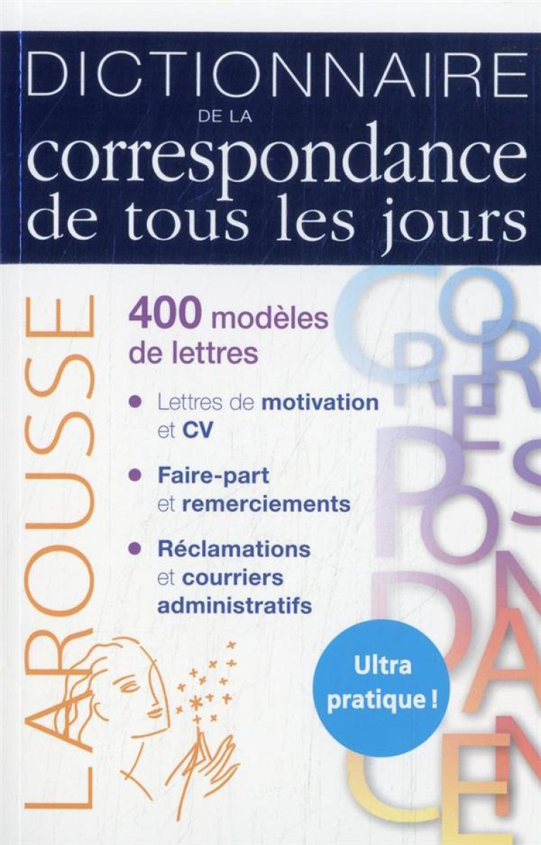 DICTIONNAIRE DE LA CORRESPONDANCE DE TOUS LES JOURS - XXX - LAROUSSE