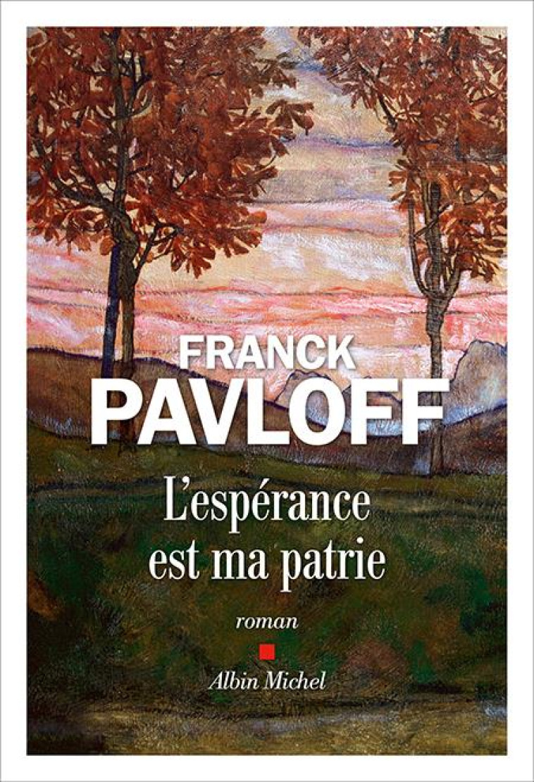 L-ESPERANCE EST MA PATRIE - PAVLOFF FRANCK - ALBIN MICHEL