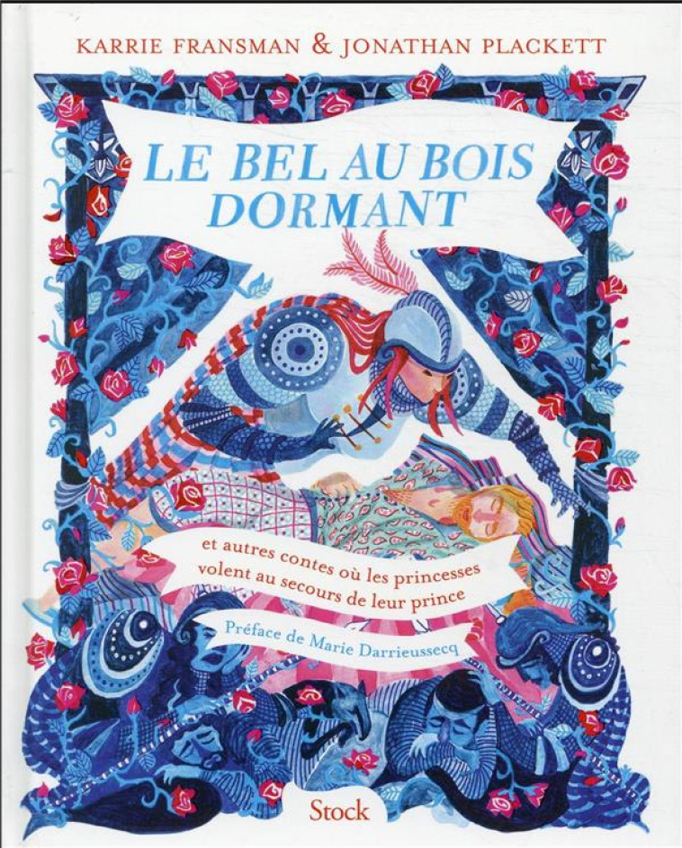 LE BEL AU BOIS DORMANT - ET AUTRES CONTES OU LES PRINCESSES VOLENT AU SECOURS DE LEURS PRINCES - FRANSMAN/PLACKETT - STOCK