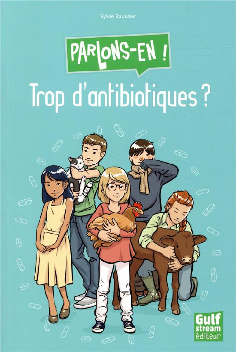 TROP D-ANTIBIOTIQUES ? - BAUSSIER/BOUDAULT - GULF STREAM