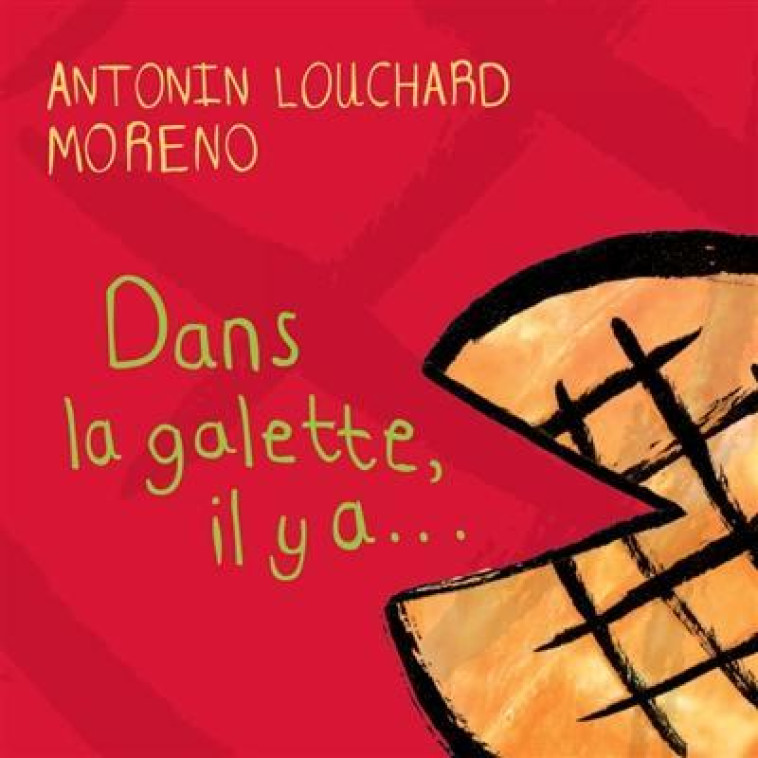 DANS LA GALETTE, IL Y A (GRAND FORMAT) - LOUCHARD/MORENO - T. Magnier