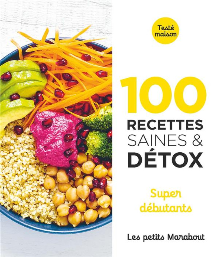 100 RECETTES SAINES ET DETOX - XXX - MARABOUT