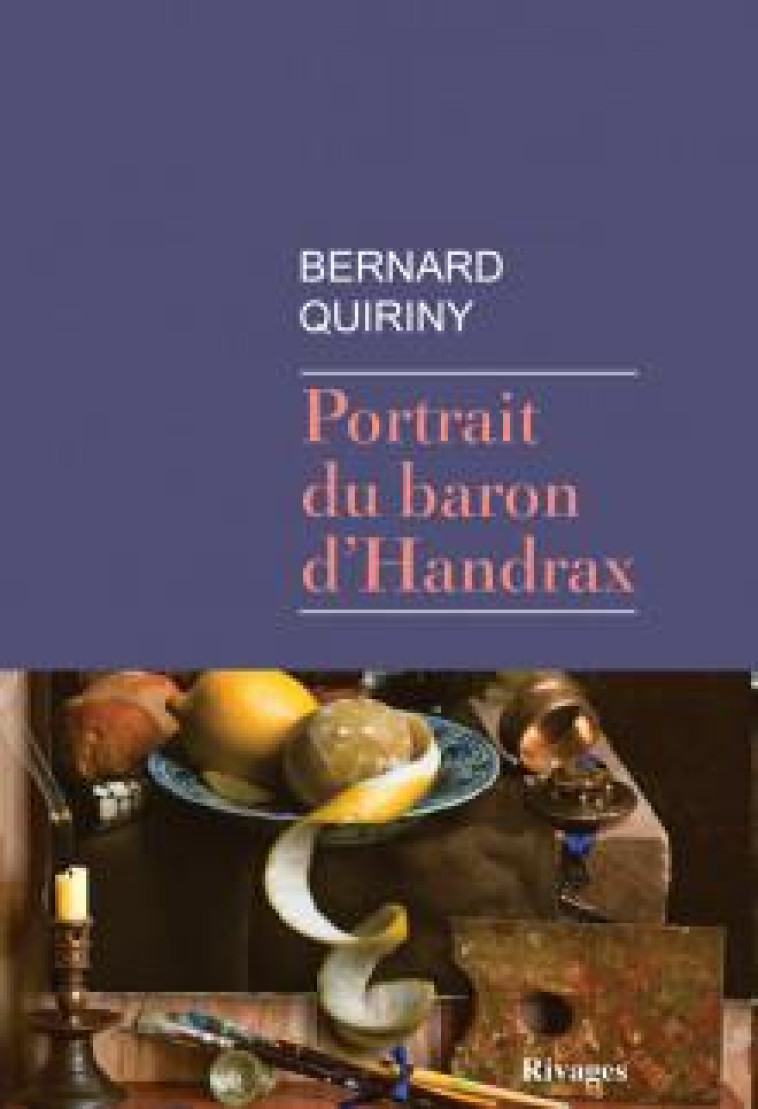 PORTRAIT DU BARON D'HANDRAX - QUIRINY BERNARD - Rivages