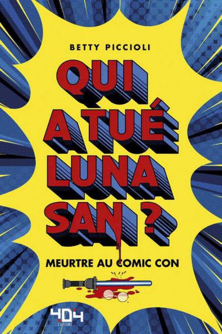 QUI A TUE LUNA SAN ? MEURTRE AU COMIC CON - PICCIOLI BETTY - 404