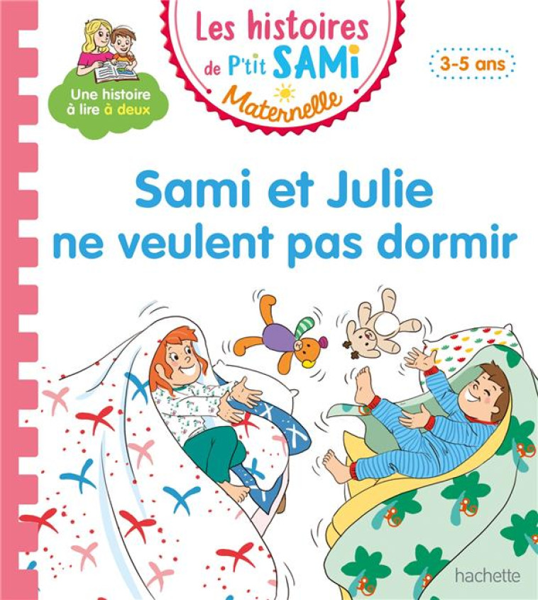 LES HISTOIRES DE P-TIT SAMI MATERNELLE (3-5 ANS) :  SAMI NE VEUT PAS DORMIR - BOYER/FALLOT - HACHETTE