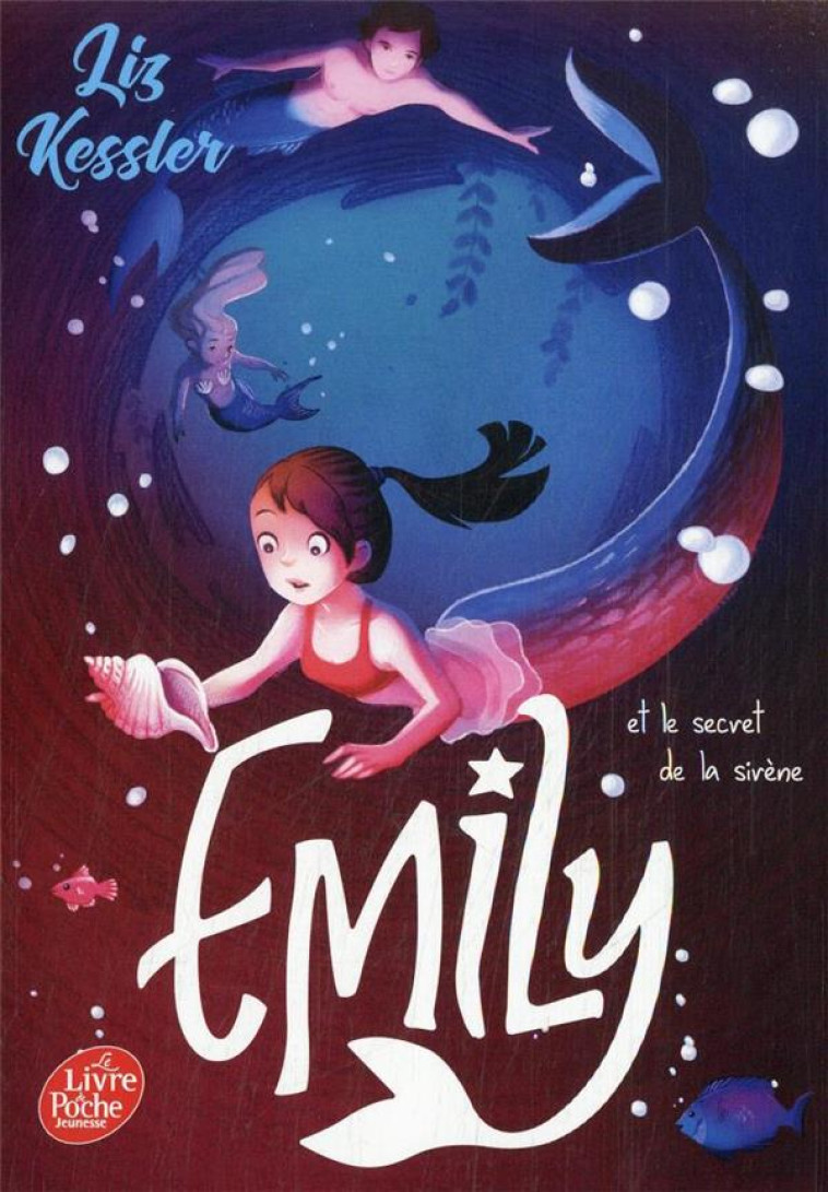 EMILY ET LE SECRET DE LA SIRENE - TOME 4 - KESSLER LIZ - HACHETTE