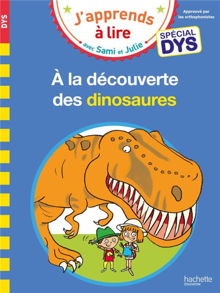 SAMI ET JULIE- A LA DECOUVERTE DES DINOSAURES DYS - MASSONAUD/VIRON - HACHETTE