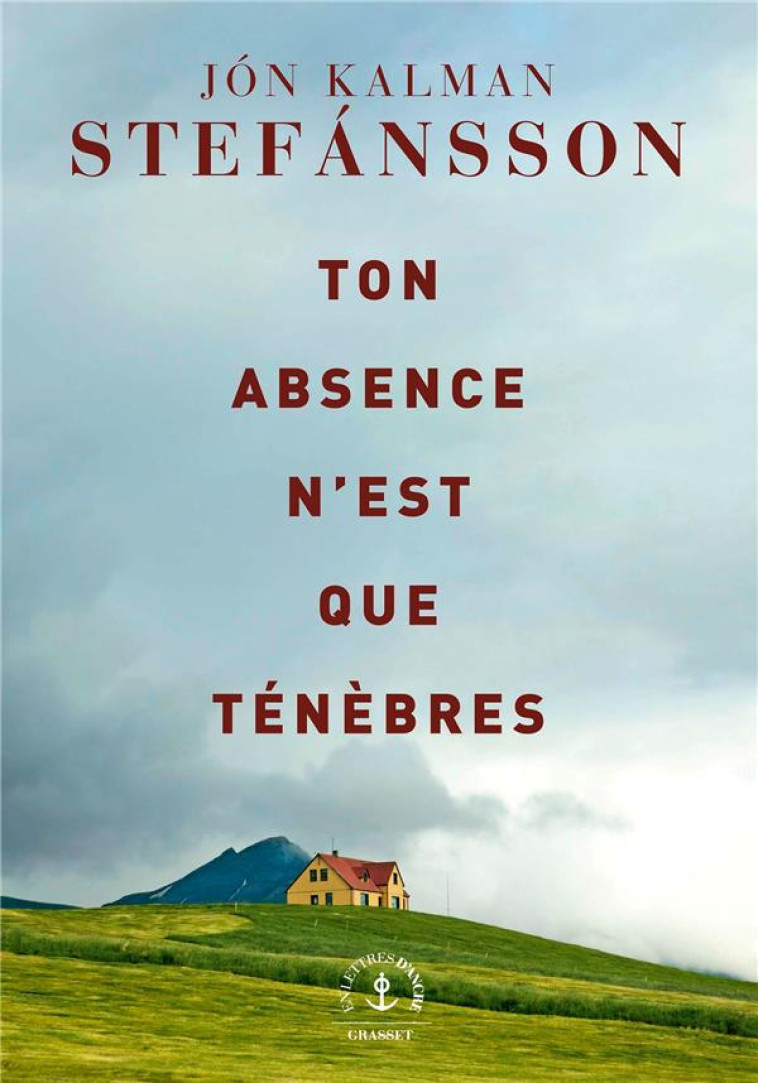 TON ABSENCE N'EST QUE TENEBRES - STEFANSSON J K. - GRASSET