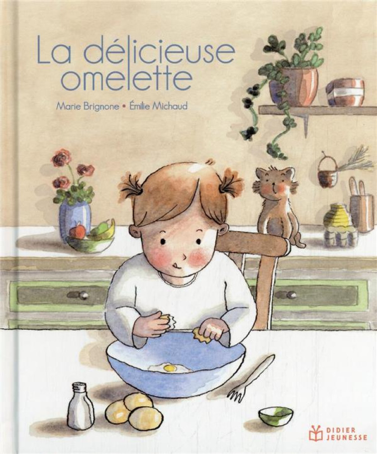 LA DELICIEUSE OMELETTE - MICHAUD/BRIGNONE - DIDIER