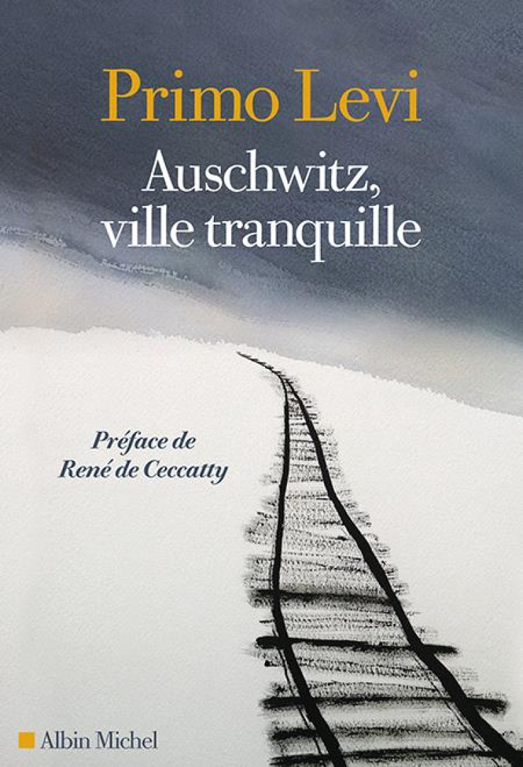 AUSCHWITZ, VILLE TRANQUILLE- NOUVELLES - LEVI/CECCATTY - ALBIN MICHEL