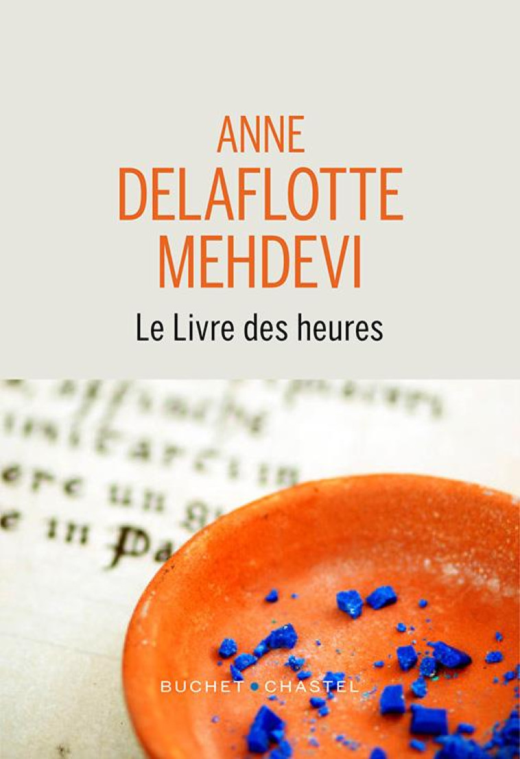 LE LIVRE DES HEURES - DELAFLOTTE-MEHDEVI A - BUCHET CHASTEL