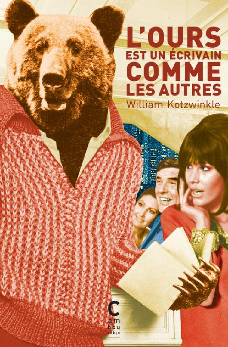 L'OURS EST UN ECRIVAIN COMME LES AUTRES - KOTZWINKLE WILLIAM - CAMBOURAKIS