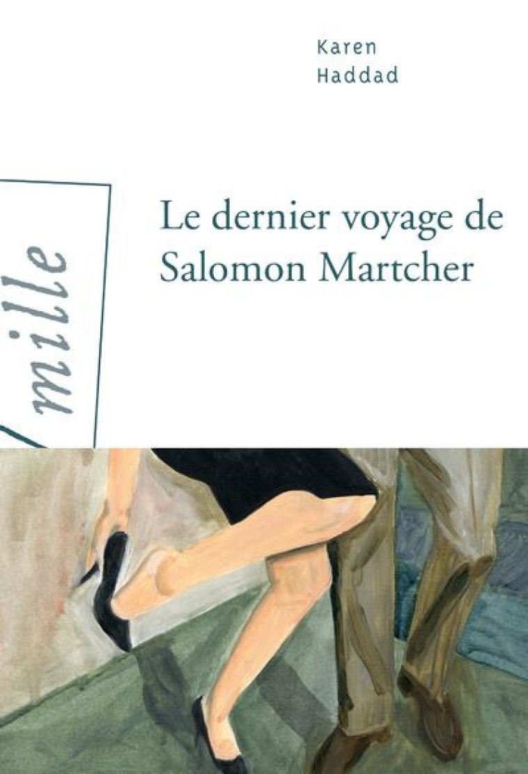 LE DERNIER VOYAGE DE SALOMON MARTCHER - HADDAD KAREN - ARLEA