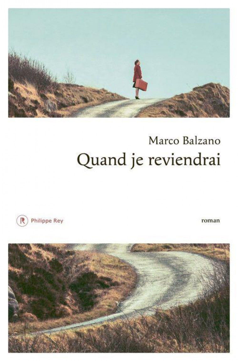 QUAND JE REVIENDRAI - BALZANO MARCO - REY