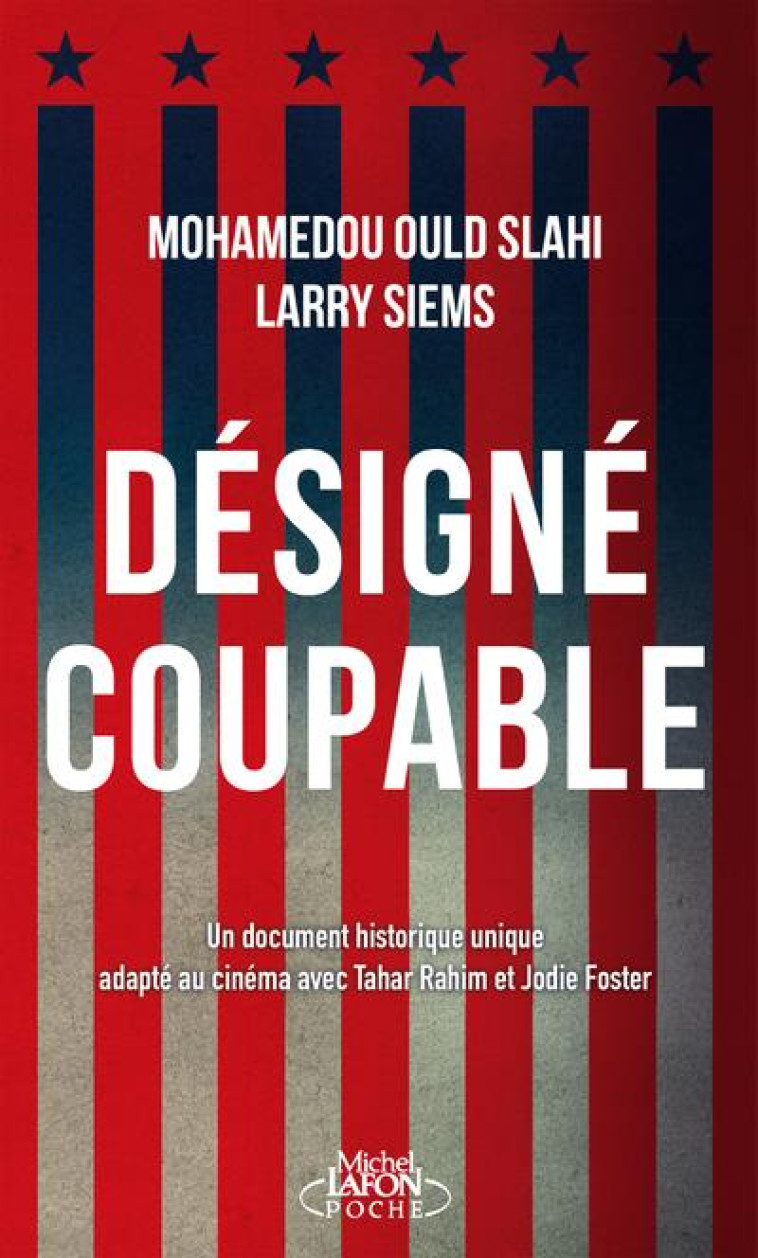 DESIGNE COUPABLE (LES CARNETS DE GUANTANAMO) - OULD SLAHI/SIEMS - LAFON POCHE