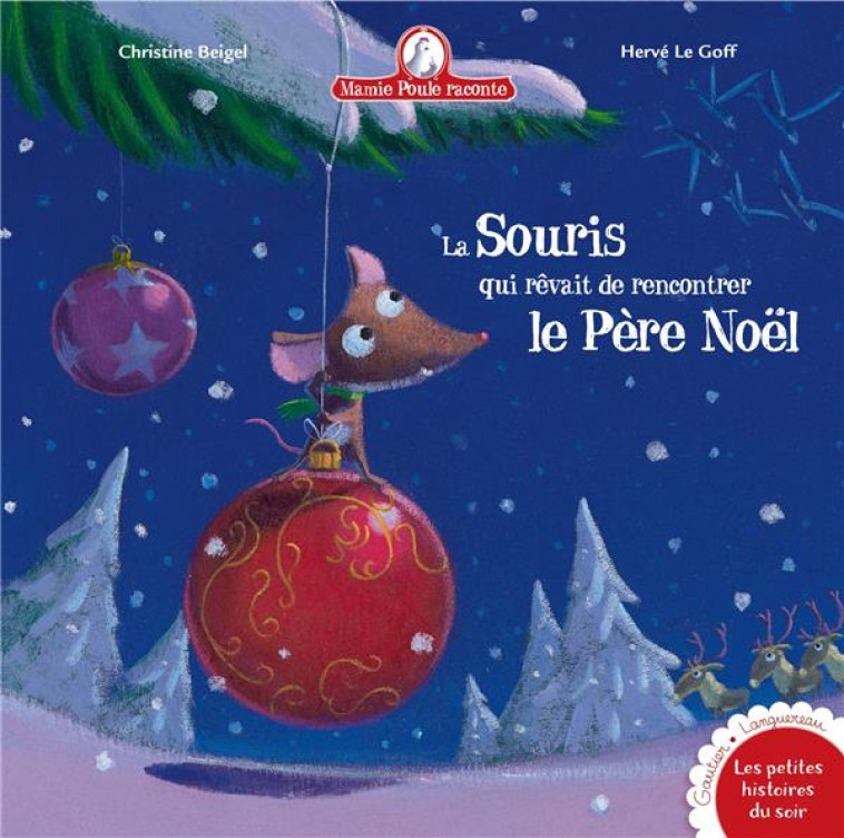 SOURIS QUI REVAIT DE RENCONTRER LE PERE NOE - BEIGEL/LE GOFF - HACHETTE