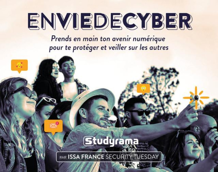 ENVIE DE CYBER - PRENDS EN MAIN TON AVENIR NUMERIQUE POUR TE PROTEGER ET VEILLER SUR LES AUTRES - RAMBALDINI/EL KHOURY - STUDYRAMA