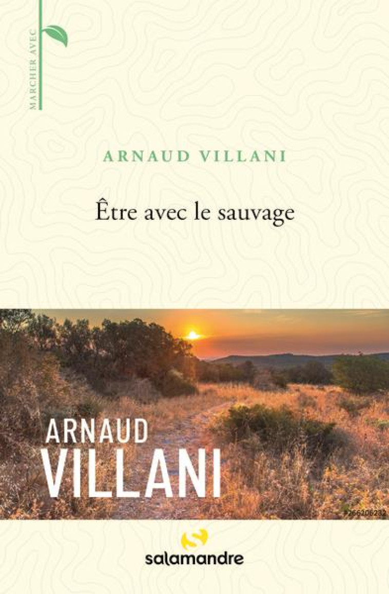 ETRE AVEC LE SAUVAGE - VILLANI ARNAUD - LA SALAMANDRE