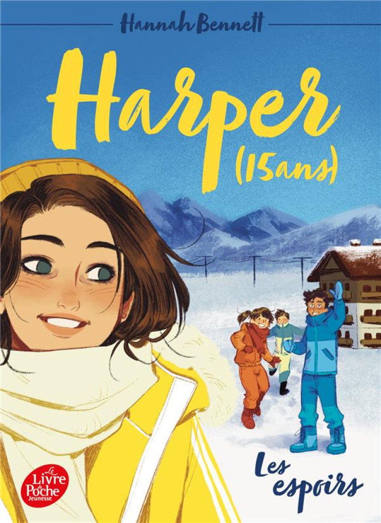 HARPER (15 ANS) - TOME 3 - LES ESPOIRS - BENNETT HANNAH - HACHETTE