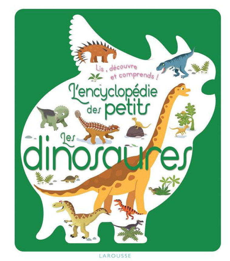 L'ENCYCLOPEDIE DES PETITS - LES DINOSAURES - BEZUEL SYLVIE - LAROUSSE