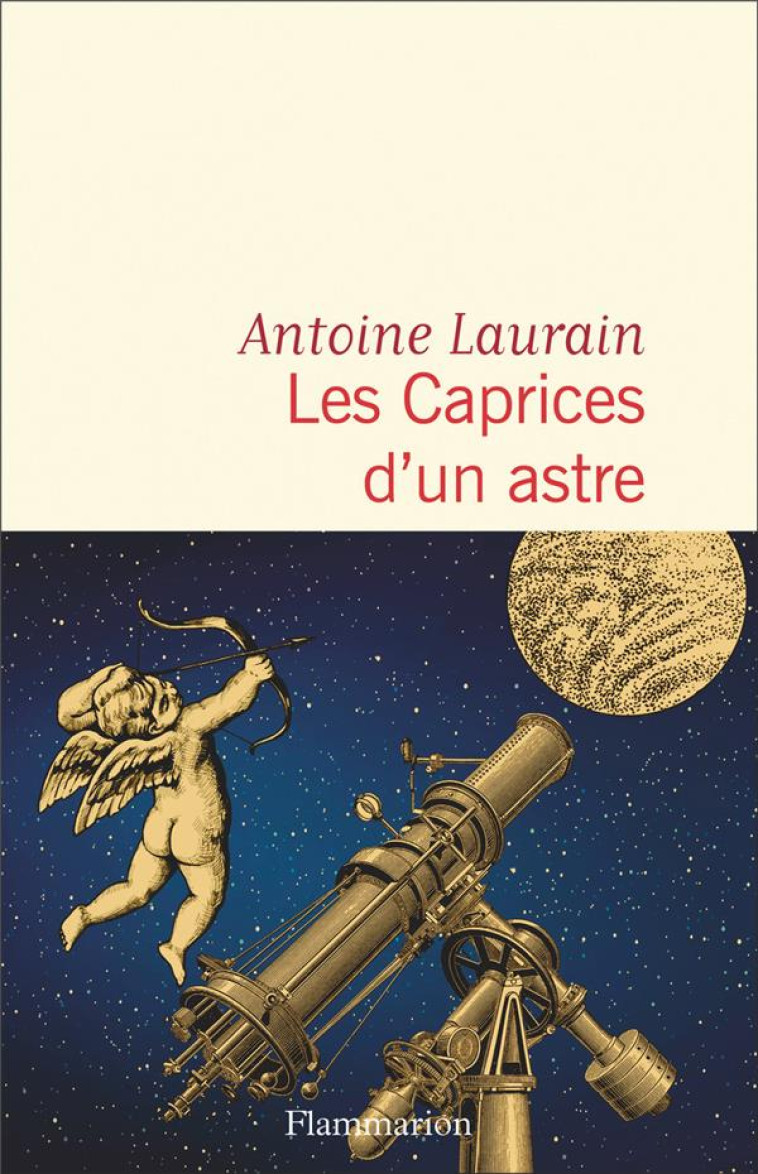 LES CAPRICES D'UN ASTRE - LAURAIN ANTOINE - FLAMMARION