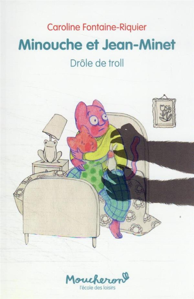 MINOUCHE ET JEAN-MINET-  DROLE DE TROLL - FONTAINE-RIQUIER C. - EDL