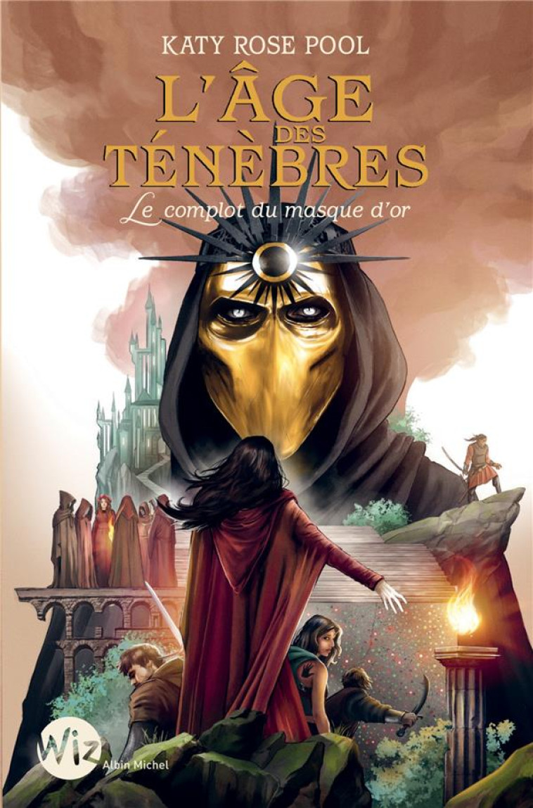 L'AGE DES TENEBRES - TOME 1 - LE COMPLOT DU MASQUE D'OR - POOL KATY ROSE - ALBIN MICHEL