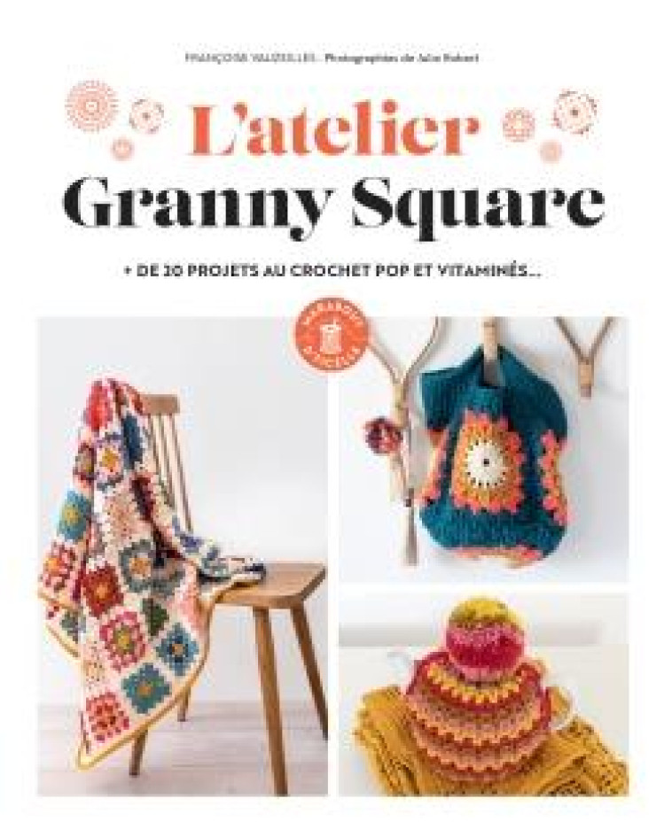 L-ATELIER GRANNY SQUARES - VAUZEILLES FRANCOISE - MARABOUT