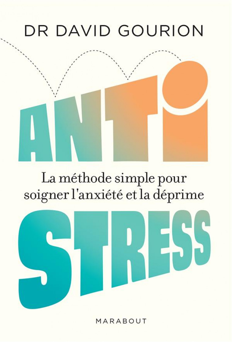 ANTI STRESS - GOURION DAVID - MARABOUT