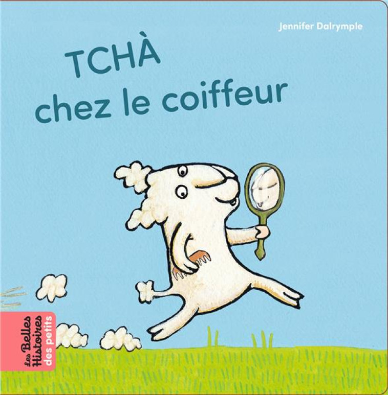 TCHA CHEZ LE COIFFEUR - DALRYMPLE JENNIFER - BAYARD JEUNESSE