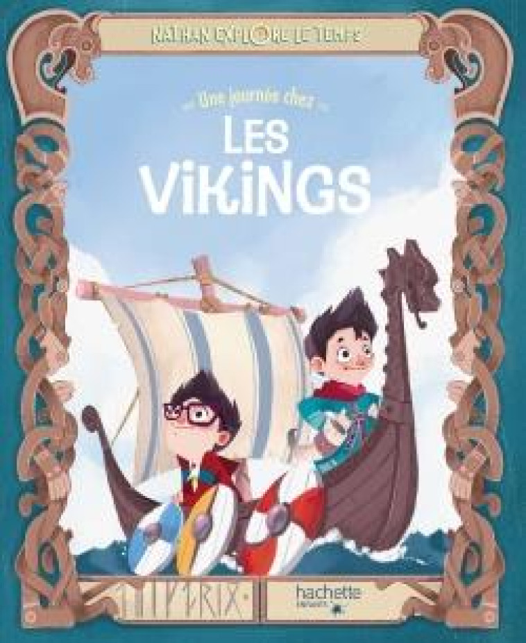 UNE JOURNEE CHEZ LES VIKINGS - OLIVIERI/CORRADIN - HACHETTE