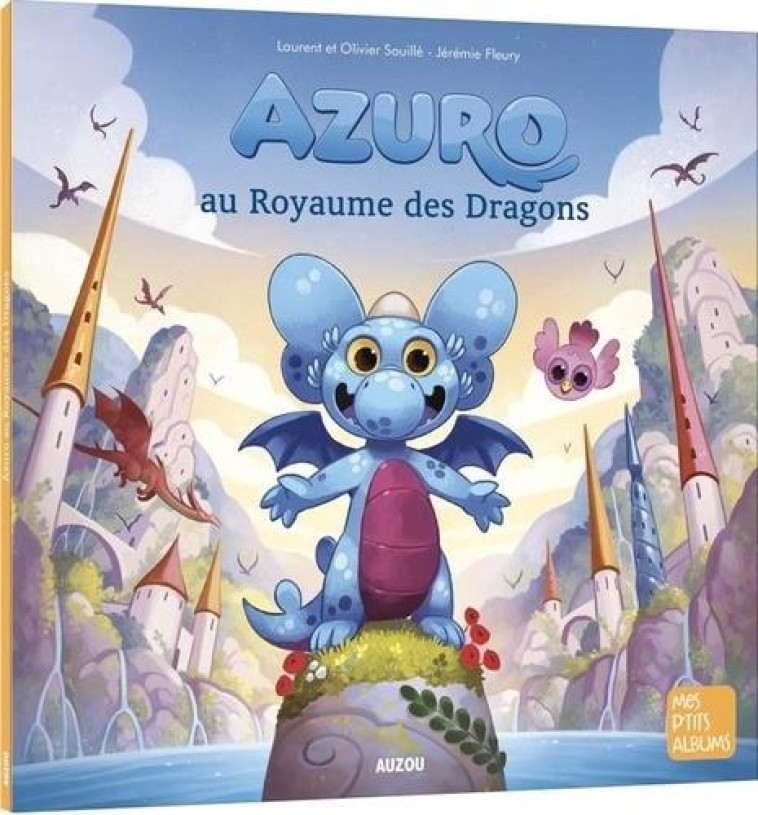 AZURO AU ROYAUME DES DRAGONS NE - SOUILLE/FLEURY - PHILIPPE AUZOU