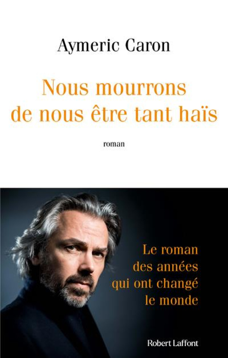 NOUS MOURRONS DE NOUS ETRE TANT HAIS - CARON AYMERIC - ROBERT LAFFONT