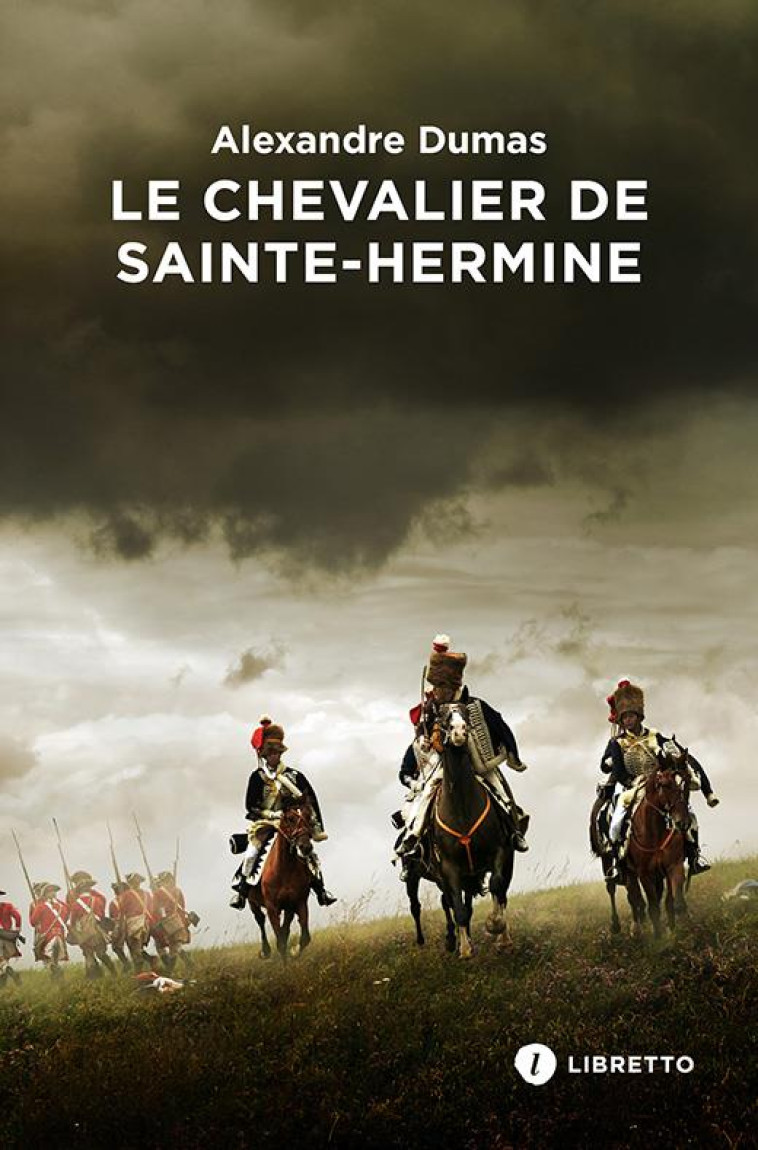 LE CHEVALIER DE SAINTE-HERMINE - DUMAS/SCHOPP - LIBRETTO