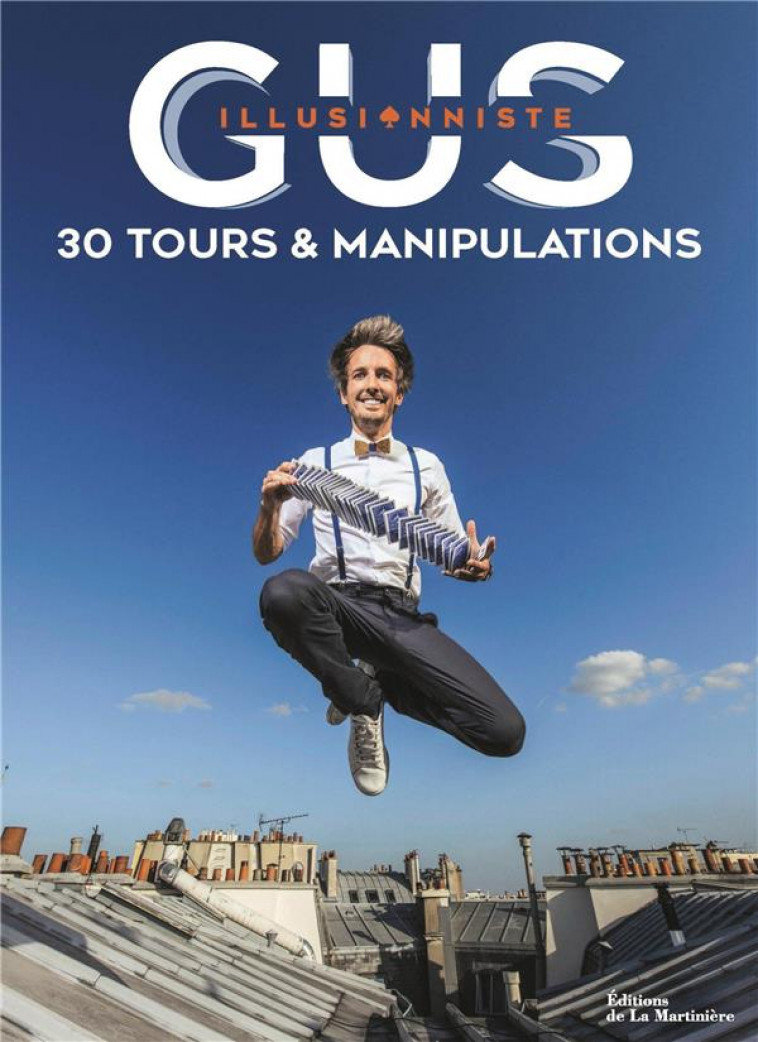 30 TOURS ET MANIPULATIONS- GUS L'ILLUSIONNISTE - GUS ILLUSIONNISTE - MARTINIERE BL