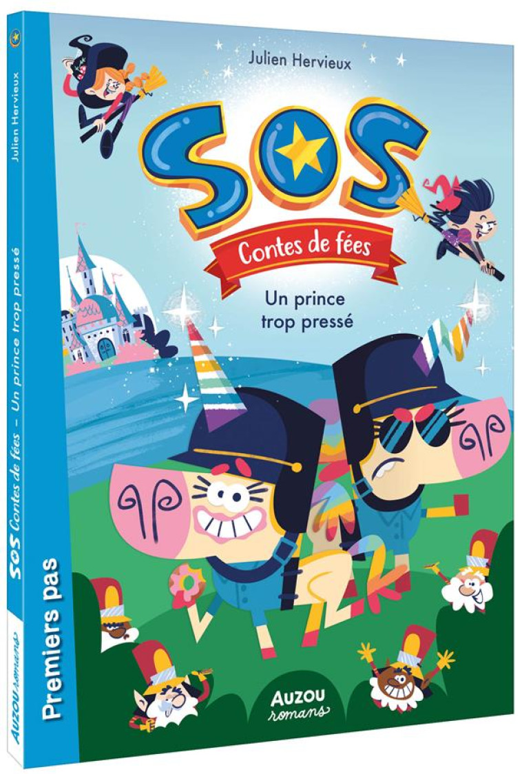 SOS CONTES DE FEES TOME 1 - UN PRINCE TROP PRESSE - HERVIEUX/CLAU SOUZA - PHILIPPE AUZOU