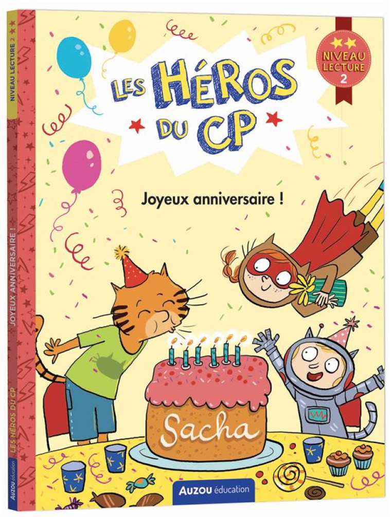 LES HEROS DU CP -  JOYEUX ANNIVERSAIRE ! - MARTINS/DREIDEMY - PHILIPPE AUZOU