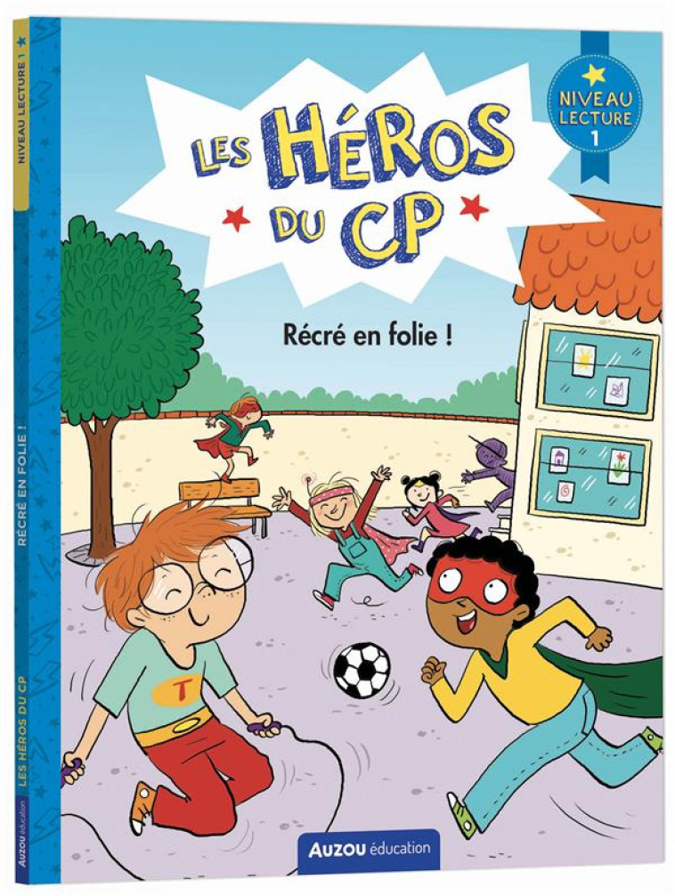 LES HEROS DU CP -  RECRE EN FOLIE ! - MARTINS/DREIDEMY - PHILIPPE AUZOU