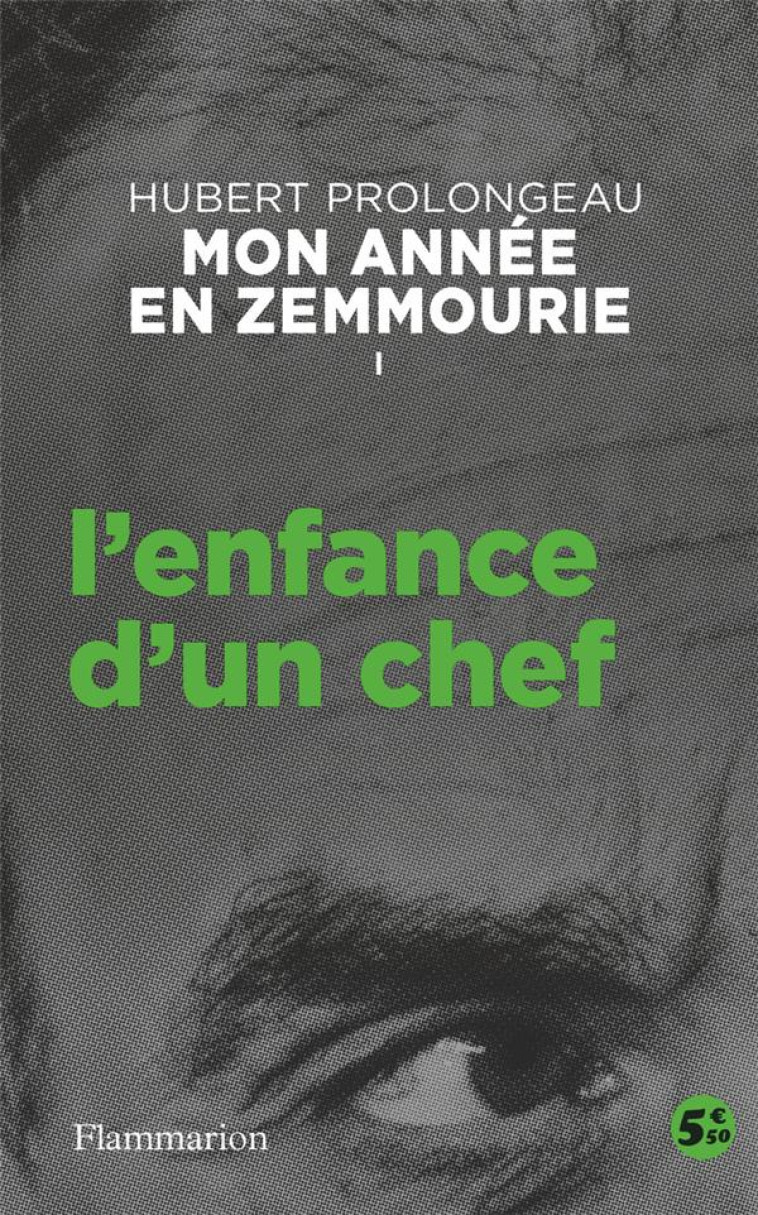 MON ANNEE EN ZEMMOURIE I - L'ENFANCE D'UN CHEF - PROLONGEAU HUBERT - FLAMMARION