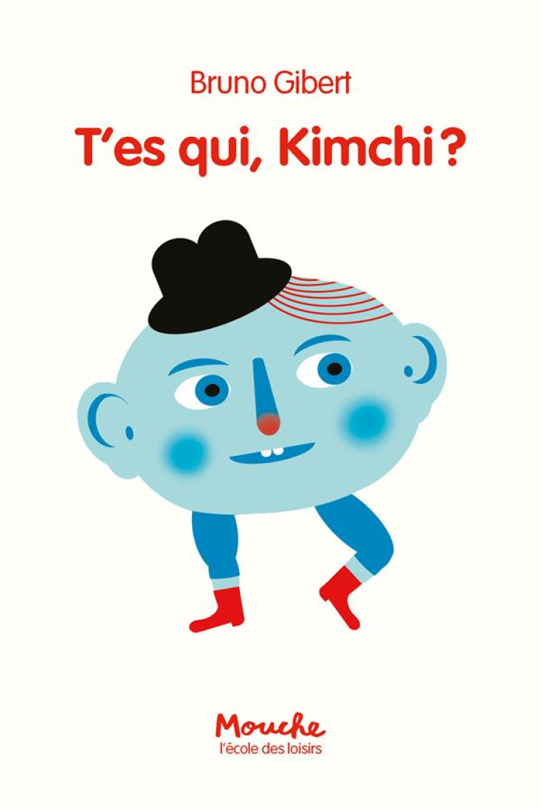 T'ES QUI KIMCHI ? - GIBERT BRUNO - EDL