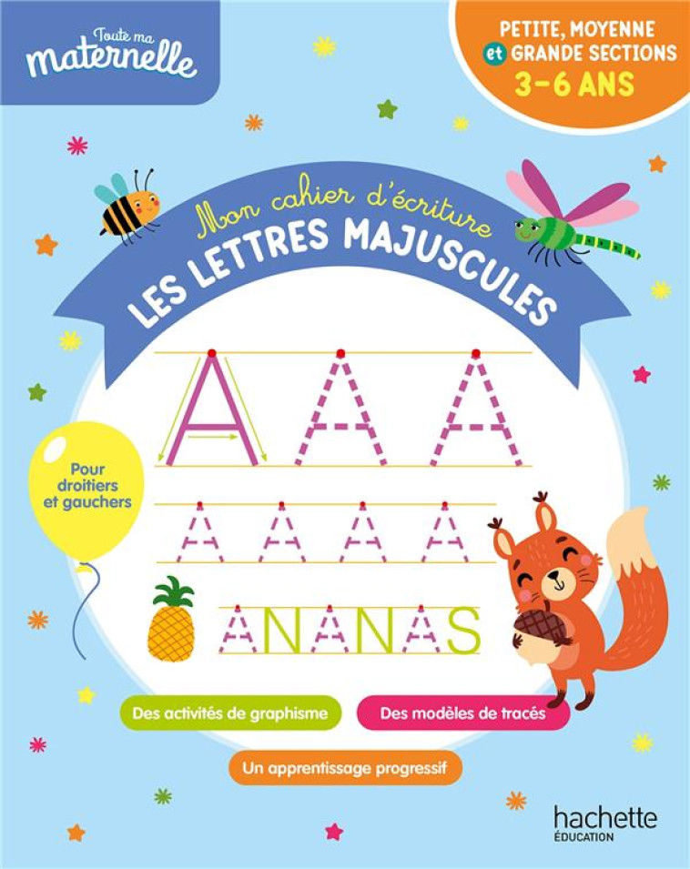 MON CAHIER D-ECRITURE : LES LETTRES MAJUSCULES-TOUTE MA MATERNELLE - BOYER ALAIN - HACHETTE