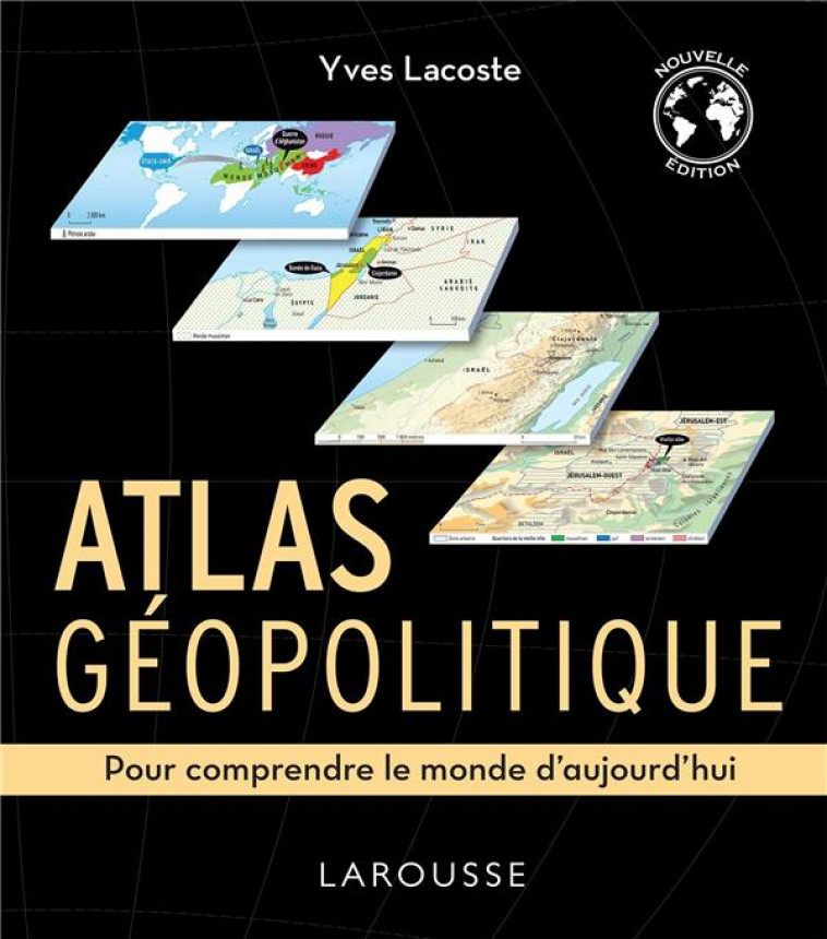 ATLAS GEOPOLITIQUE - LACOSTE YVES - LAROUSSE